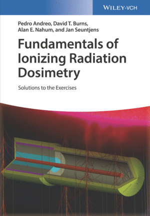 FUNDAMENTALS OF IONIZING RADIATION DOSIMETRY: SOLUTIONS TO THE EXERCISES