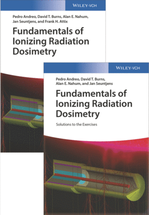 FUNDAMENTALS OF IONIZING RADIATION DOSIMETRY: TEXTBOOK AND SOLUTIONS