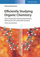 EFFICIENTLY STUDYING ORGANIC CHEMISTRY. 3RD EDITION