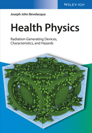 HEALTH PHYSICS: RADIATION-GENERATING DEVICES, CHARACTERISTICS, AND HAZARDS