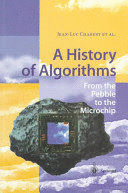 A HISTORY OF ALGORITHMS. FROM THE PEBBLE TO THE MICROCHIP