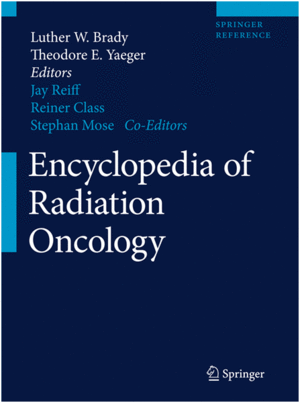ENCYCLOPEDIA OF RADIATION ONCOLOGY. 2 VOLUME SET  + ONLINE ACCESS