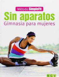 SIN APARATOS. GIMNASIA PARA MUJERES