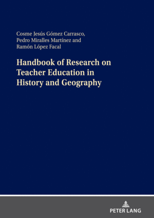 HANDBOOK OF RESEARCH ON TEACHER EDUCATION IN HISTORY AND GEOGRAPHY