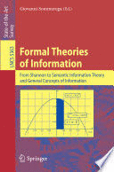 FORMAL THEORIES OF INFORMATION. FROM SHANNON TO SEMANTIC INFORMATION THEORY AND GENERAL CONCEPTS OF INFORMATION