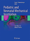 PEDIATRIC AND NEONATAL MECHANICAL VENTILATION