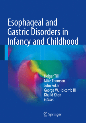 ESOPHAGEAL AND GASTRIC DISORDERS IN INFANCY AND CHILDHOOD