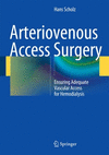 ARTERIOVENOUS ACCESS SURGERY. ENSURING ADEQUATE VASCULAR ACCESS FOR HEMODIALYSIS