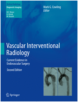 VASCULAR INTERVENTIONAL RADIOLOGY. CURRENT EVIDENCE IN ENDOVASCULAR SURGERY. 2ND EDITION