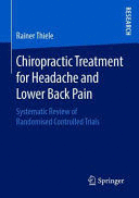 CHIROPRACTIC TREATMENT FOR HEADACHE AND LOWER BACK PAIN. SYSTEMATIC REVIEW OF RANDOMISED CONTROLLED TRIALS
