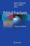 ORBITAL FRACTURES. A PHYSICIAN'S MANUAL