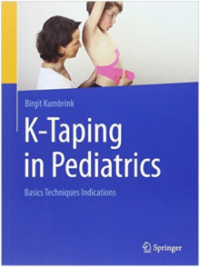 K-TAPING IN PEDIATRICS. BASICS TECHNIQUES INDICATIONS