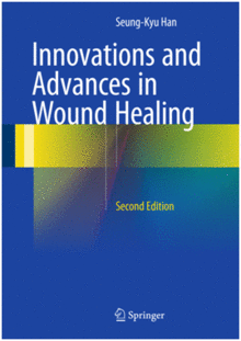 INNOVATIONS AND ADVANCES IN WOUND HEALING