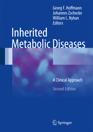 INHERITED METABOLIC DISEASES. A CLINICAL APPROACH. 2ND EDITION