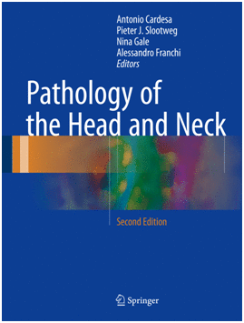PATHOLOGY OF THE HEAD AND NECK. 2ND EDITION