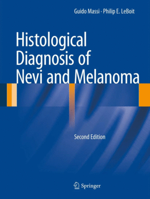 HISTOLOGICAL DIAGNOSIS OF NEVI AND MELANOMA. 2ND EDITION (SOFTCOVER)