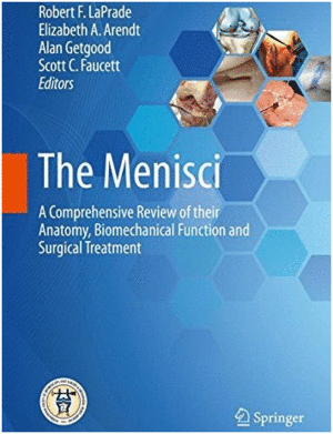 THE MENISCI. A COMPREHENSIVE REVIEW OF THEIR ANATOMY, BIOMECHANICAL FUNCTION AND SURGICAL TREATMENT