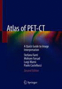 ATLAS OF PET-CT. A QUICK GUIDE TO IMAGE INTERPRETATION. 2ND EDITION