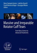 MASSIVE AND IRREPARABLE ROTATOR CUFF TEARS. FROM BASIC SCIENCE TO ADVANCED TREATMENTS