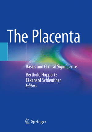 THE PLACENTA. BASICS AND CLINICAL SIGNIFICANCE