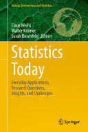 STATISTICS TODAY. EVERYDAY APPLICATIONS, RESEARCH QUESTIONS, INSIGHTS, AND CHALLENGES