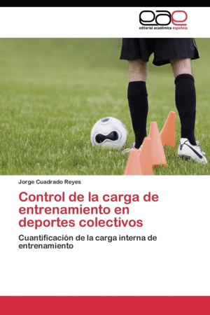 CONTROL DE LA CARGA DE ENTRENAMIENTO EN DEPORTES COLECTIVOS