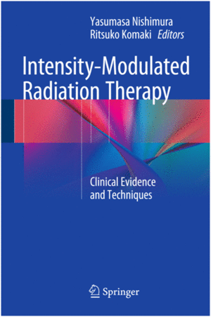 INTENSITY-MODULATED RADIATION THERAPY. CLINICAL EVIDENCE AND TECHNIQUES