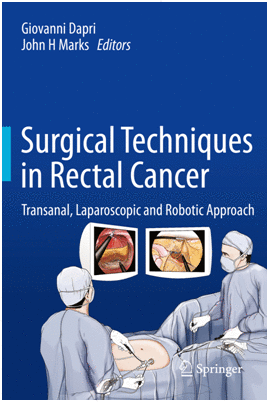 SURGICAL TECHNIQUES IN RECTAL CANCER. TRANSANAL, LAPAROSCOPIC AND ROBOTIC APPROACH