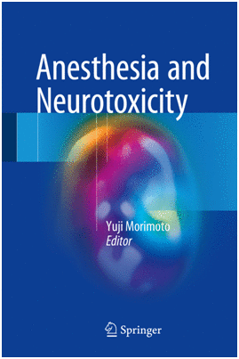 ANESTHESIA AND NEUROTOXICITY