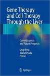 GENE THERAPY AND CELL THERAPY THROUGH THE LIVER. CURRENT ASPECTS AND FUTURE PROSPECTS