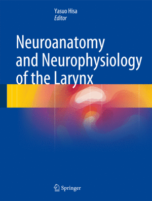 NEUROANATOMY AND NEUROPHYSIOLOGY OF THE LARYNX