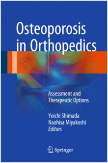 OSTEOPOROSIS IN ORTHOPEDICS. ASSESSMENT AND THERAPEUTIC OPTIONS