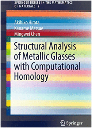 STRUCTURAL ANALYSIS OF METALLIC GLASSES WITH COMPUTATIONAL HOMOLOGY