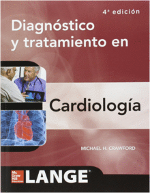 DIAGNOSTICO Y TRATAMIENTO EN CARDIOLOGIA. LANGE. 4� EDICI�N