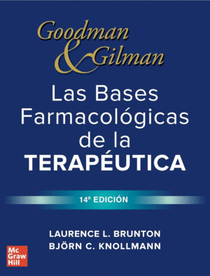 GOODMAN GILMAN . BASES FARMACOLOGICAS DE LA TERAPEUTICA