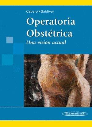 OPERATORIA OBSTETRICA. UNA VISION ACTUAL