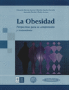 LA OBESIDAD. PERSPECTIVAS PARA SU COMPRESION Y TRATAMIENTO