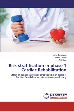 RISK STRATIFICATION IN PHASE 1 CARDIAC REHABILITATION: EFFECT OF PREOPERATIVE RISK STRATIFICATION ON PHASE 1 CARDIAC REHABILITATION