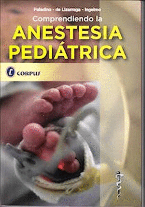 COMPRENDIENDO LA ANESTESIA PEDI�TRICA