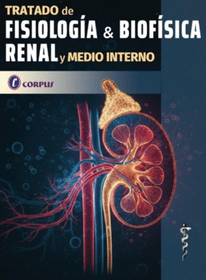 TRATADO DE FISIOLOG�A Y BIOF�SICA RENAL Y MEDIO INTERNO