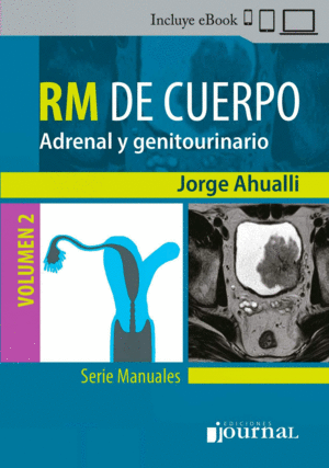 MANUAL DE RM DE CUERPO, VOL. 2: ADRENAL Y GENITOURINARIO
