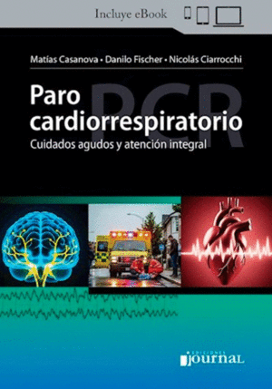 PARO CARDIORRESPIRATORIO. CUIDADOS AGUDOS Y ATENCI�N INTEGRAL