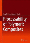 PROCESSABILITY OF POLYMERIC COMPOSITES