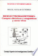 BIOELECTROMAGNETISMO. CAMPOS ELCTRICOS Y MAGNTICOS Y SERES VIVOS