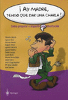 �AY MADRE, TENGO QUE DAR UNA CHARLA!
