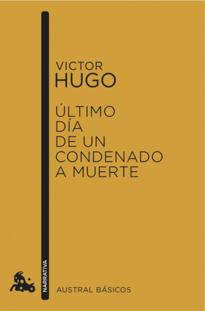 �LTIMO D�A DE UN CONDENADO A MUERTE. AUSTRAL B�SICOS. BOLSILLO
