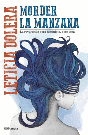 MORDER LA MANZANA : LA REVOLUCI�N SER� FEMINISTA O NO SER�
