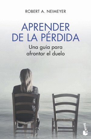 APRENDER DE LA PERDIDA. UNA GU�A PARA AFRONTAR EL DUELO