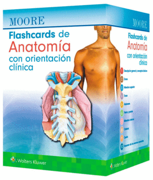 MOORE. FLASHCARDS DE ANATOMA CON ORIENTACIN CLNICA