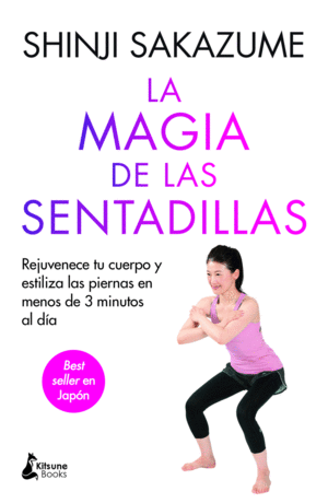 LA MAGIA DE LAS SENTADILLAS. REJUVENECE TU CUERPO Y ESTILIZA LAS PIERNAS EN MENOS DE 3 MINUTOS AL DA